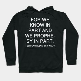 1 Corinthians 13:9 Bible Verse NKJV Text Hoodie